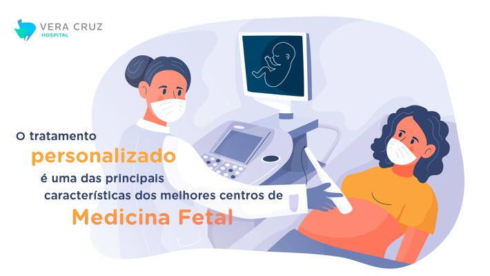 Blog Hospital Vera Cruz - Medicina Fetal - tratamento personalizado