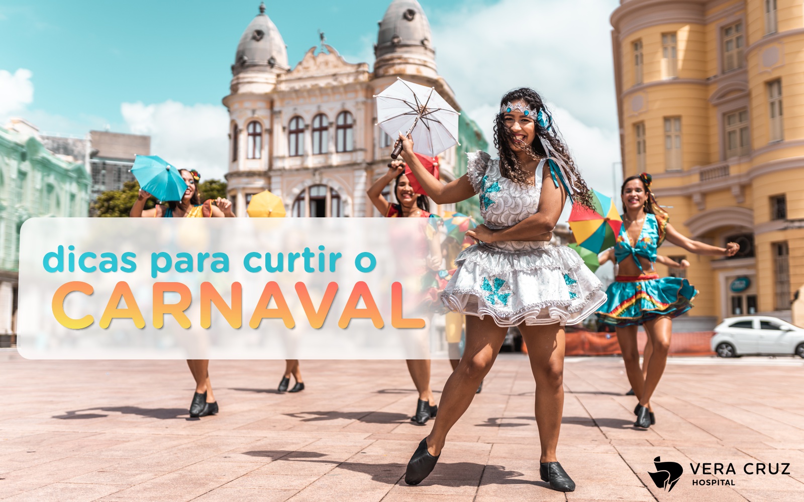 Hospital Vera Cruz - Dicas para curtir o Carnaval - Capa