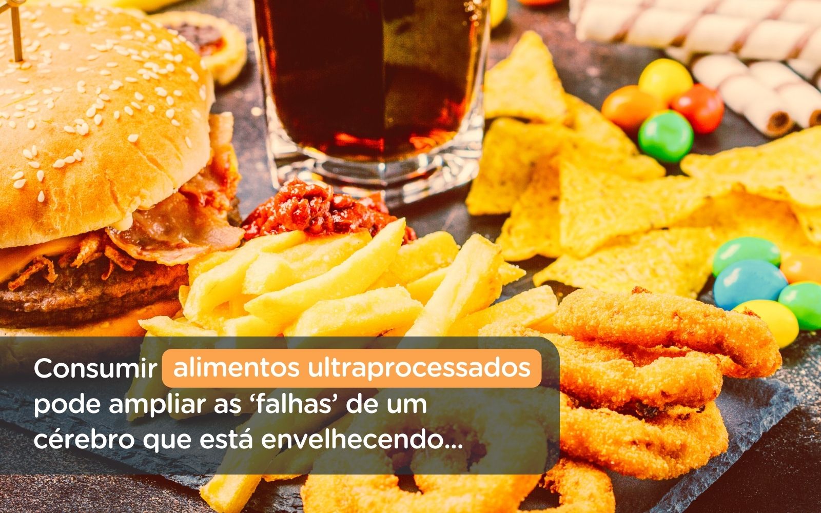 HVC - Blog - Capa - Alimentacao e Saude do Cerebro - Alimentos ultraprocessados