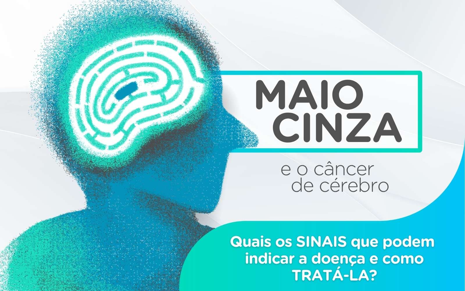 HVC - Blog - Capa Maio cinza e o câncer de cérebro
