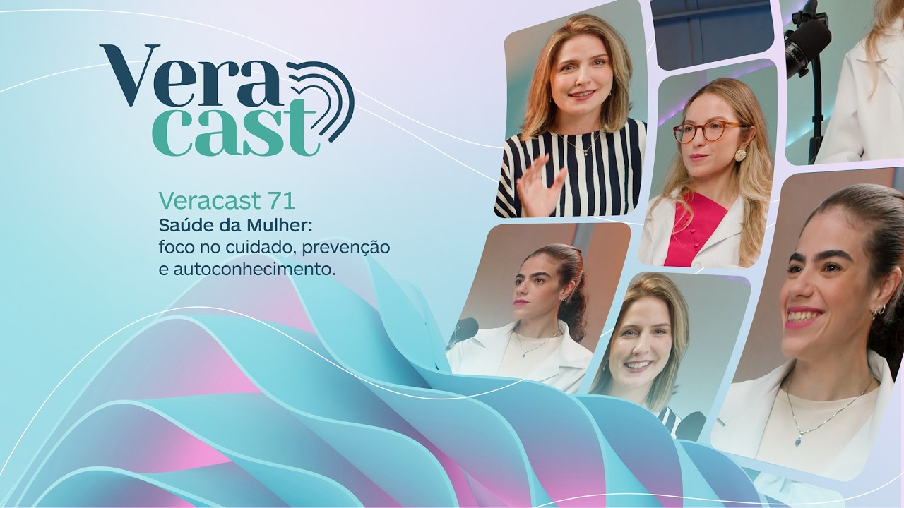 (VeraCast) Saúde da mulher: Papanicolau, teste de HPV, Síndrome dos Ovários Policísticos, câncer de mama e autocuidado